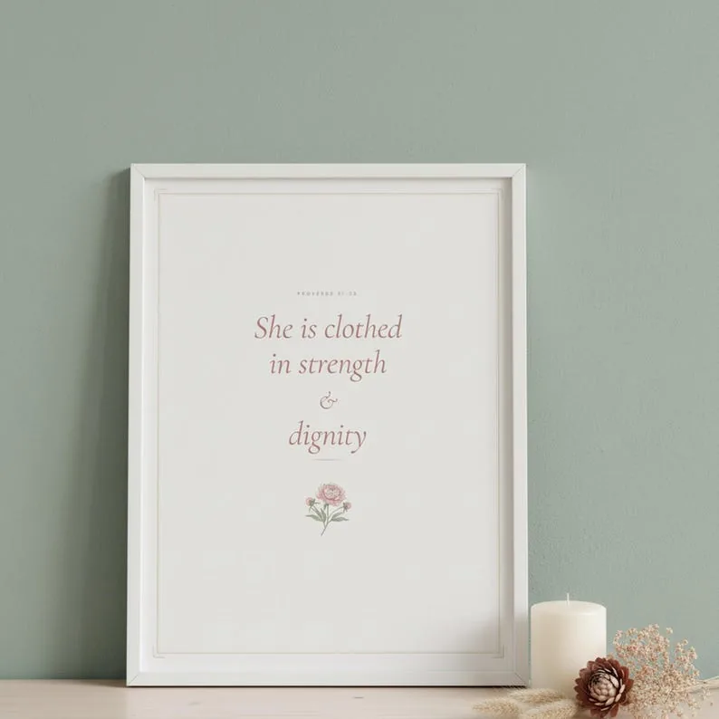 She Is Clothed in Strength and Dignity Proverbs 31:25 Wall Art Coquette Christian Print Blush Floral