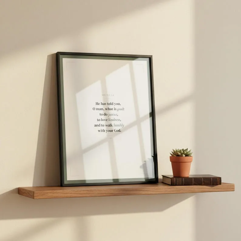 Micah 6:8 Wall Art He Has Told You O Man What Is Good Do Justice Love Kindness Walk Humbly Scripture Print Sage Green Christian Dad Gift