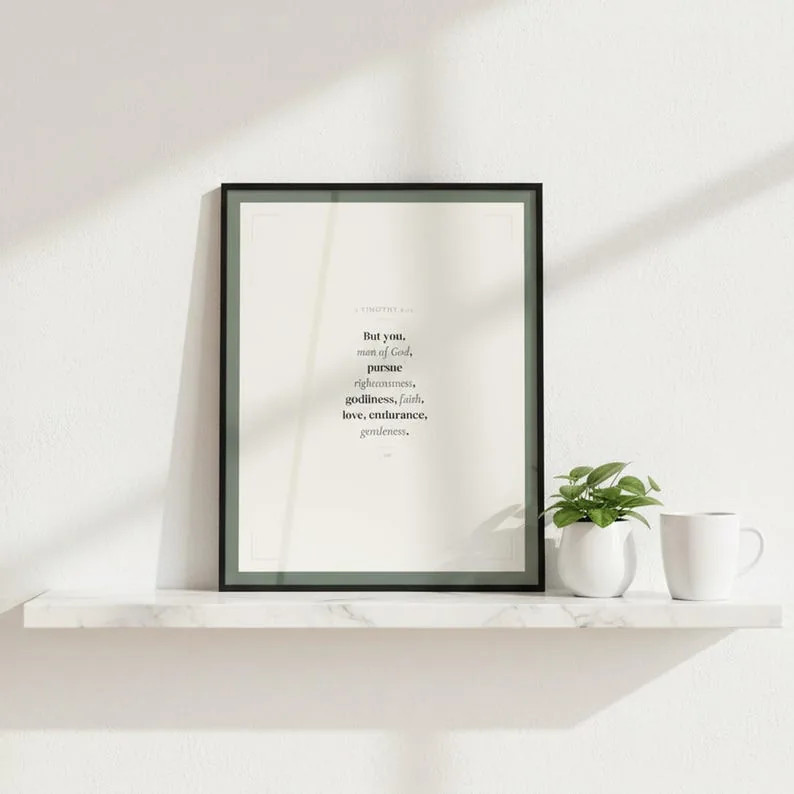 1 Timothy 6:11 Wall Art Man of God Pursue Righteousness Godliness Faith Love Endurance Gentleness Scripture Print Sage Green Christian Gift