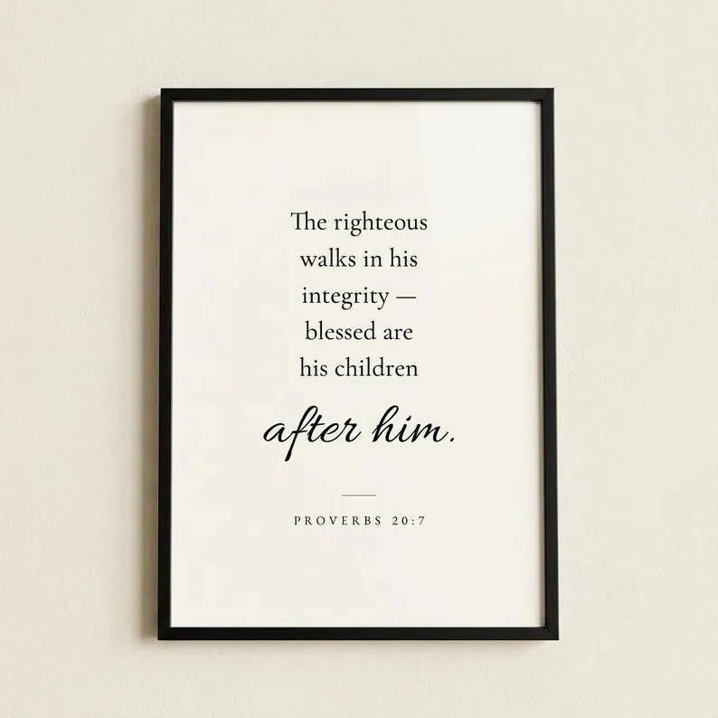 View 2 of Proverbs 20:7 Scripture Wall Art: The Righteous Walks in Integrity