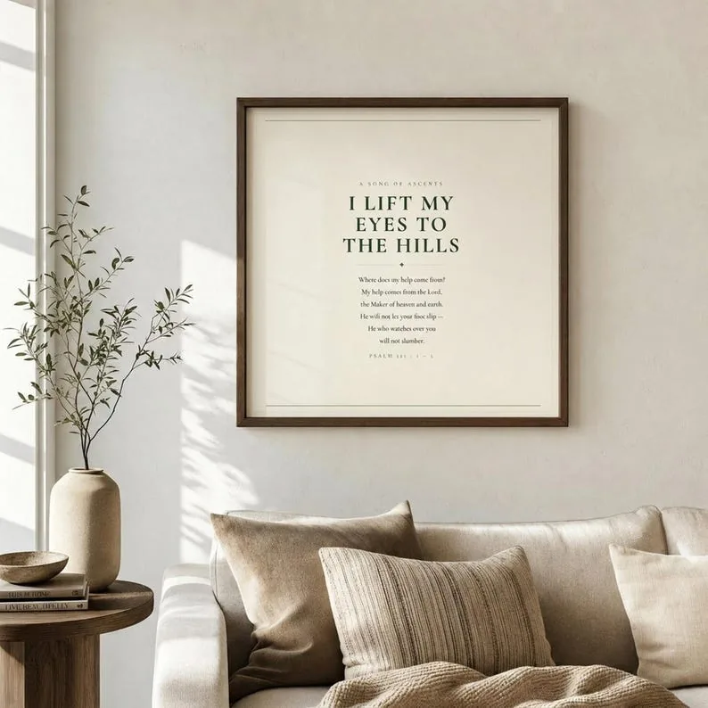 I Lift My Eyes to the Hills, Psalm 121:1-3 Scripture Print, Christian Wall Art, Bible Verse Poster, Faith Home Decor